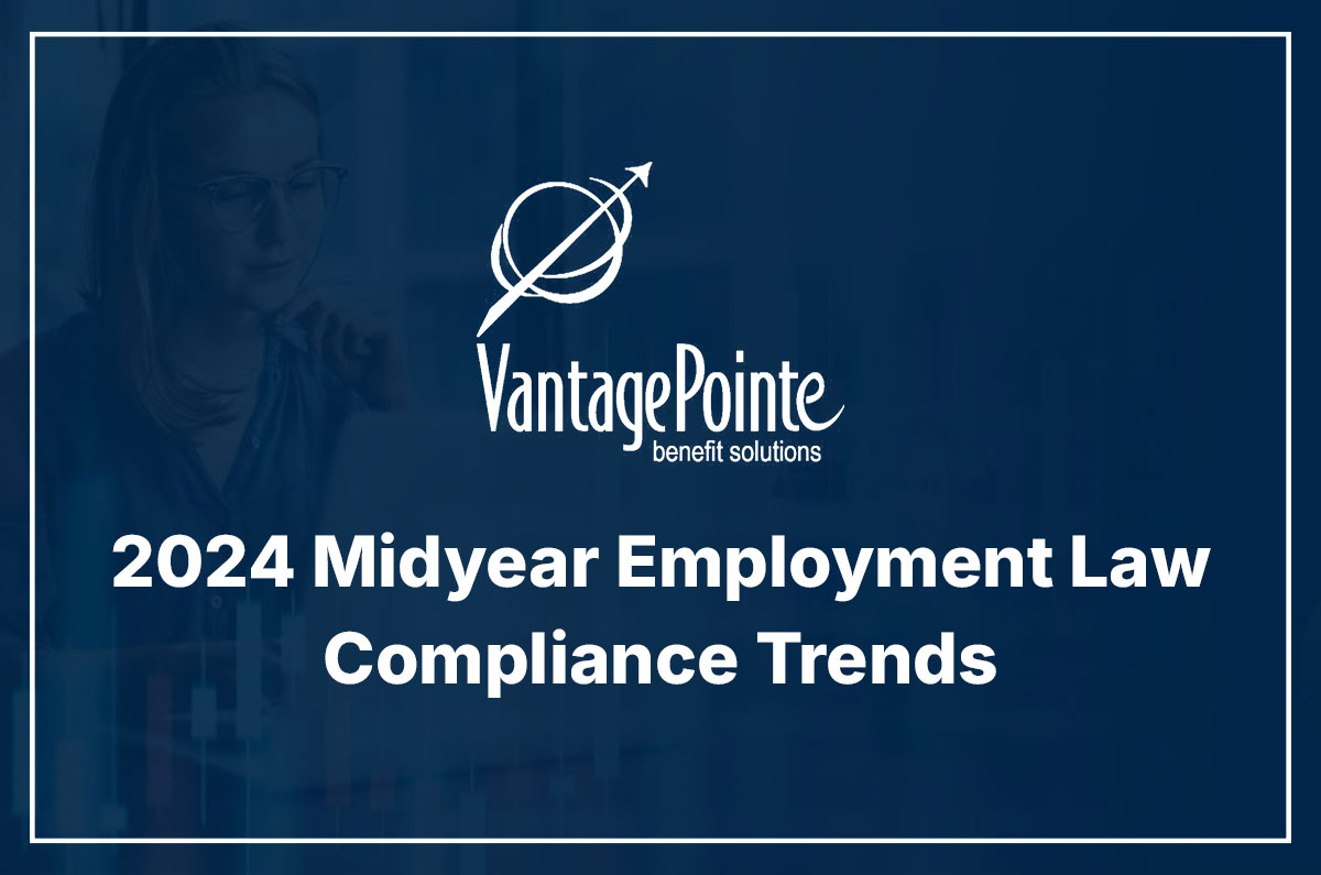 2024 Midyear Employment Law Compliance Trends