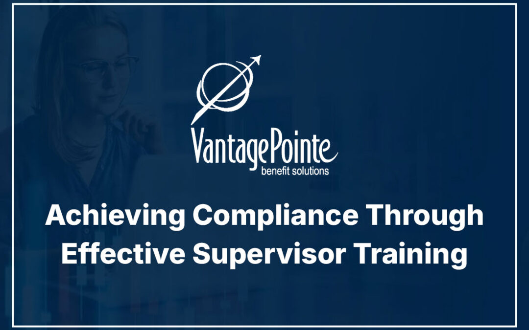 Achieving Compliance Through Effective Supervisor Training