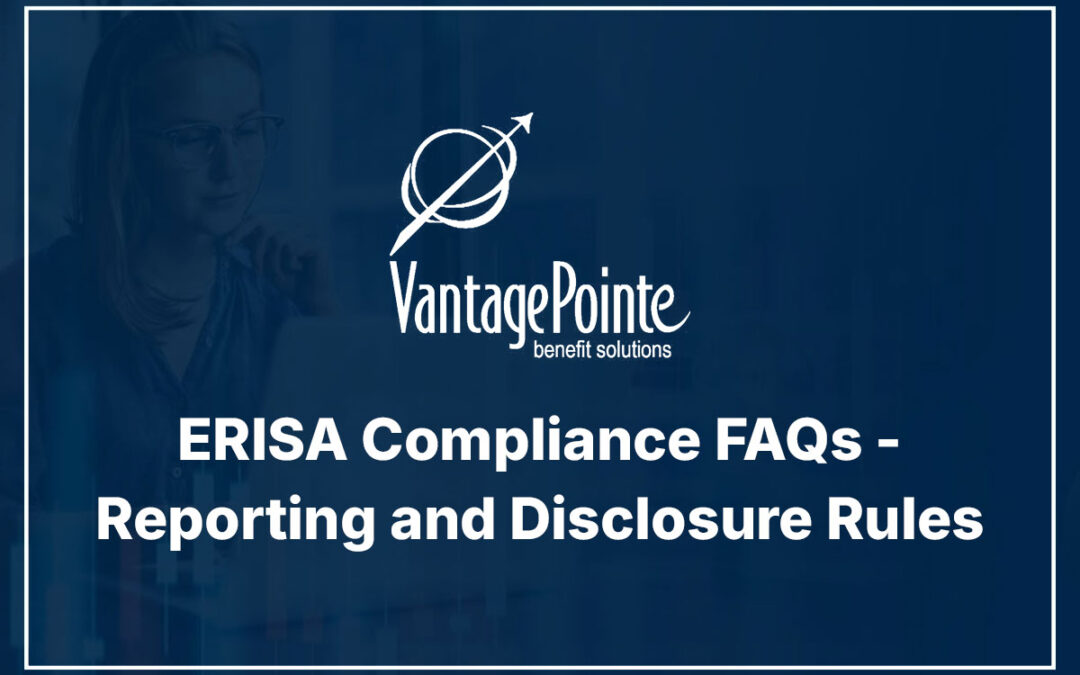 ERISA Compliance FAQs – Reporting and Disclosure Rules