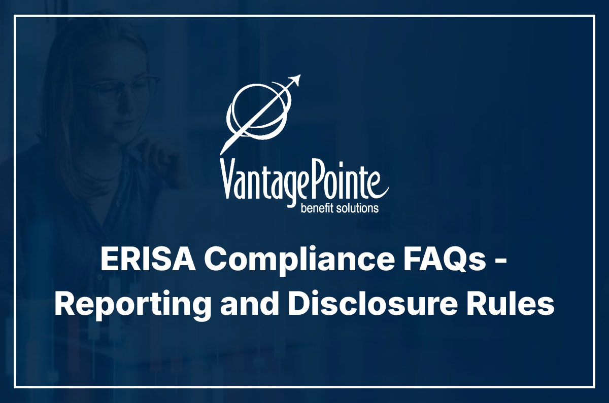 ERISA Compliance FAQs - Reporting and Disclosure Rules