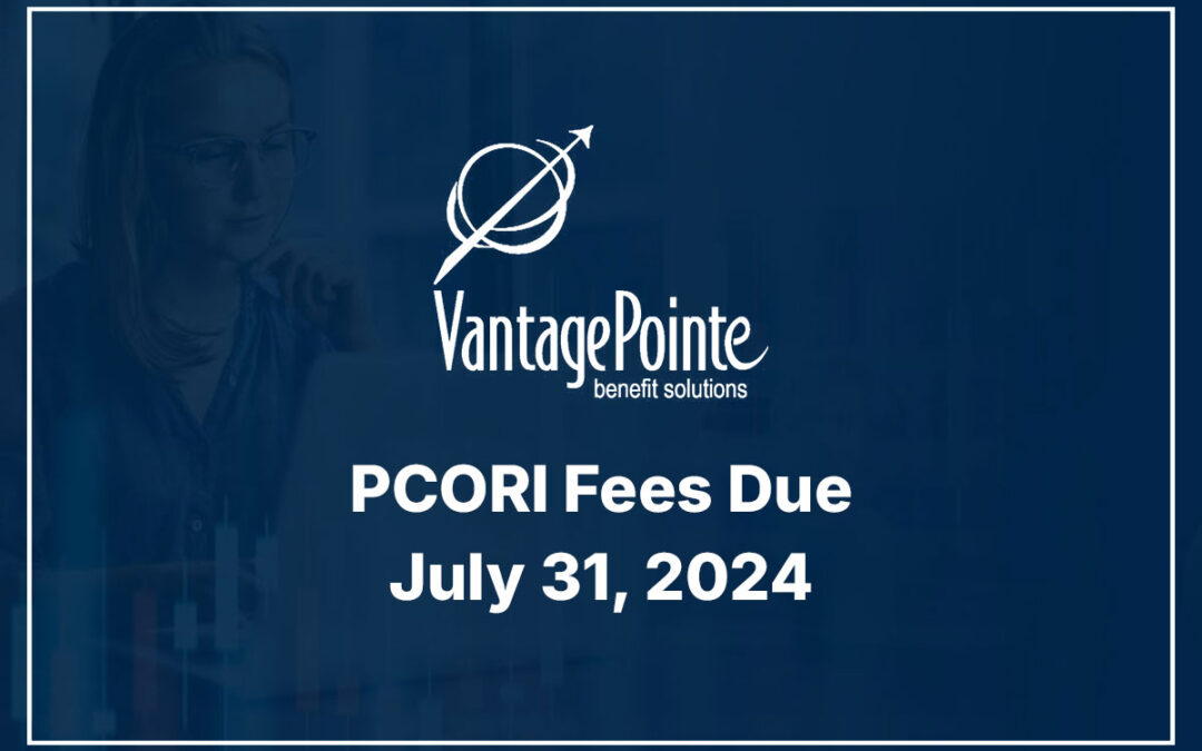 PCORI Fees Due July 31, 2024