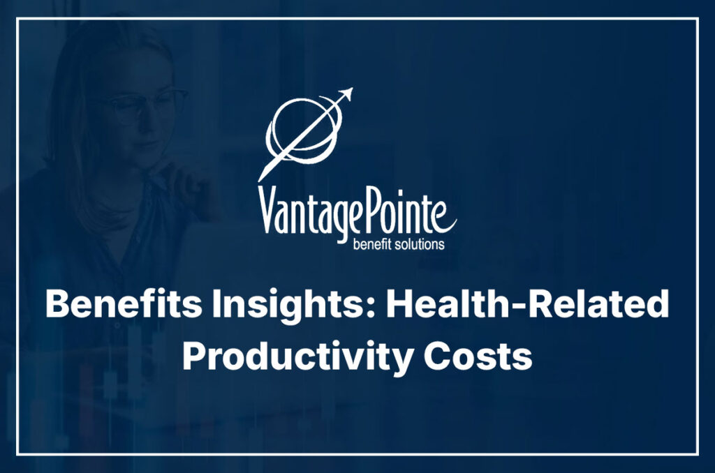 Benefits Insights: Health-Related Productivity Costs