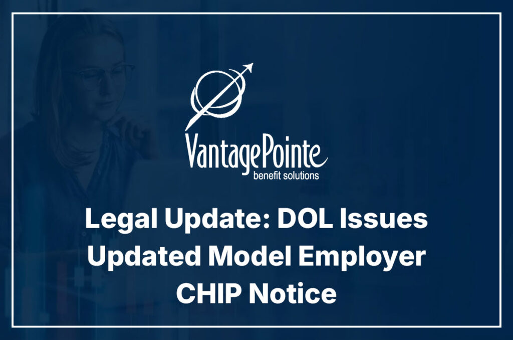Legal Update: DOL Issues Updated Model Employer CHIP Notice